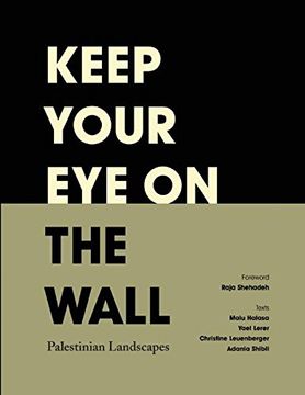 portada Keep Your eye on the Wall: Palestinian Landscapes (en Inglés)