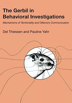 portada The Gerbil in Behavioral Investigations: Mechanisms of Territoriality and Olfactory Communication 