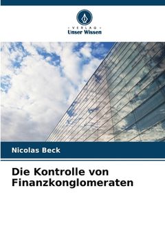 portada Die Kontrolle von Finanzkonglomeraten (in German)