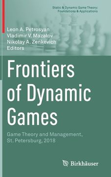 portada Frontiers of Dynamic Games: Game Theory and Management, St. Petersburg, 2018 (en Inglés)