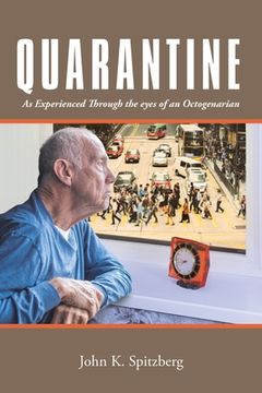 portada Quarantine: As Experienced Through the Eyes of an Octogenarian (en Inglés)