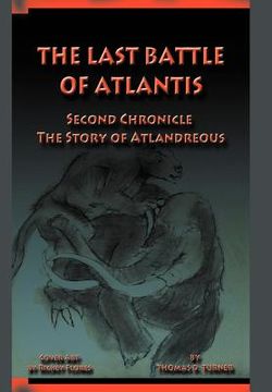 portada the last battle of atlantis: second chronicle the story of atlandreous (en Inglés)