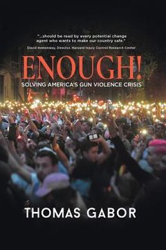 portada Enough!: Solving America's Gun Violence Crisis