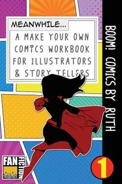 portada Boom! Comics by Ruth: A What Happens Next Comic Book for Budding Illustrators and Story Tellers (en Inglés)