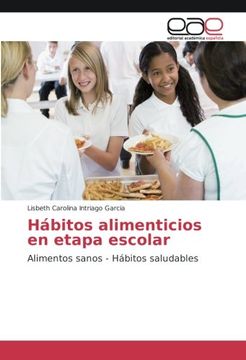 portada Hábitos alimenticios en etapa escolar: Alimentos sanos - Hábitos saludables