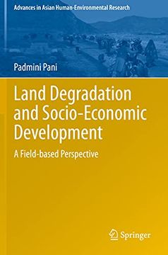 portada Land Degradation and Socio-Economic Development: A Field-Based Perspective (Advances in Asian Human-Environmental Research) (en Inglés)