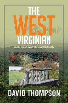 portada The West Virginian: Volume Two: An Anthology About Christianity (en Inglés)