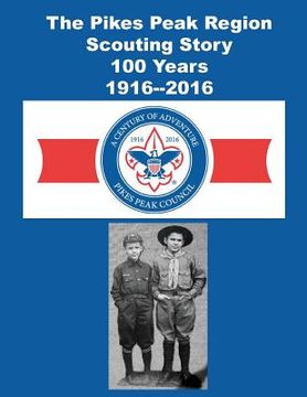 portada The Pikes Peak Region Scouting Story (en Inglés)