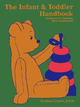 portada the infant & toddler handbook: invitations for optimum early development (en Inglés)