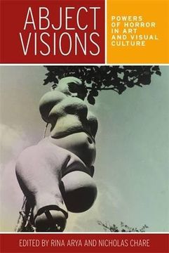 portada Abject visions: Powers of horror in art and visual culture (in English)