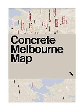 portada Concrete Melbourne Map: Guide map to Melbourne's Concrete and Brutalist Architecture (in English)