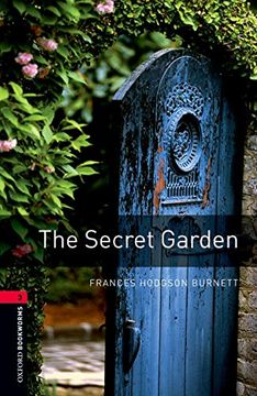 portada Oxford Bookworms Library: Level 3: The Secret Garden: 1000 Headwords (Oxford Bookworms Elt) (en Inglés)