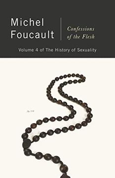 portada Confessions of the Flesh: The History of Sexuality, Volume 4