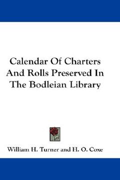 portada calendar of charters and rolls preserved in the bodleian library (en Inglés)