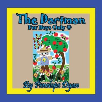 portada The Dartman -- For Boys Only (R) (in English)