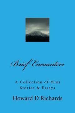 portada Brief Encounters: A Collection of Mini Stories & Essays (en Inglés)