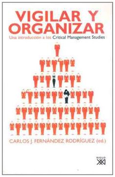 portada Vigilar y Organizar. Una Introduccion a los Critical Management Studies (in Spanish)