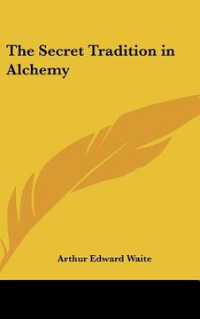 portada the secret tradition in alchemy (en Inglés)