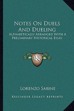 portada notes on duels and dueling: alphabetically arranged with a preliminary historical essay