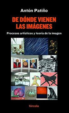 portada De Dónde Vienen las Imágenes (in Spanish)
