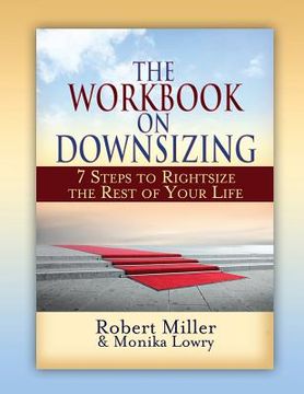 portada The Workbook on Downsizing: 7 Steps to Rightsize the Rest of Your Life (en Inglés)