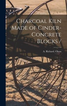 portada Charcoal Kiln Made of Cinder-concrete Blocks / (en Inglés)