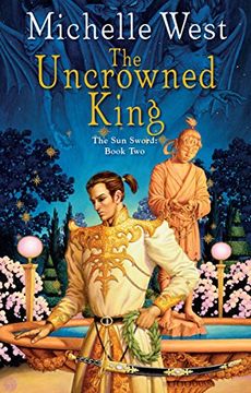 portada The Uncrowned King (The sun Sword) (en Inglés)