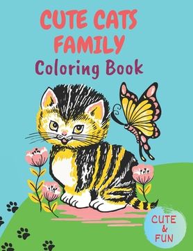 portada Cute Cats Family: Coloring Book (Super Cute Kawaii Coloring Book) (en Inglés)