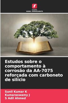 portada Estudos Sobre o Comportamento à Corrosão da Aa-7075 Reforçada com Carboneto de Silício (in Portuguese)