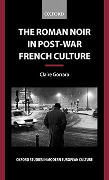 portada The Roman Noir in Post-War French Culture: Dark Fictions (Oxford Studies in Modern European Culture) (en Inglés)
