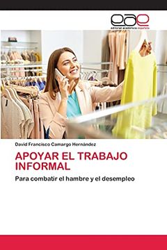 portada Apoyar el Trabajo Informal: Para Combatir el Hambre y el Desempleo (in Spanish)