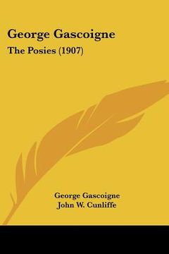 portada george gascoigne: the posies (1907) (en Inglés)