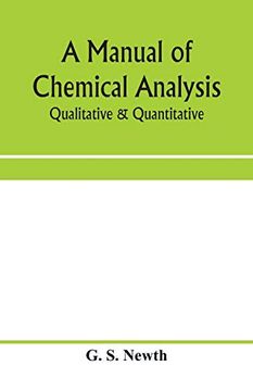 portada A Manual of Chemical Analysis: Qualitative & Quantitative (en Inglés)