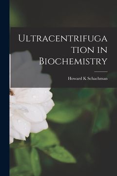portada Ultracentrifugation in Biochemistry