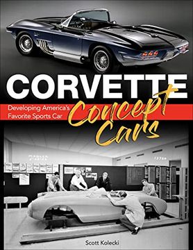 portada Corvette Concept Cars: Developing America's Favorite Sports Car (en Inglés)