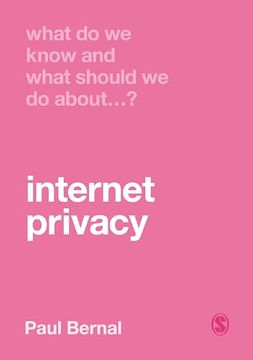portada What Do We Know and What Should We Do about Internet Privacy? (en Inglés)