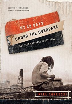 portada My 30 Days Under the Overpass: Not Your Ordinary Devotional (en Inglés)