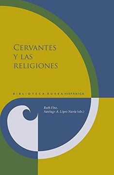 portada Cervantes y las Religiones (Biblioteca Áurea Hispánica)