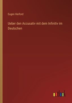 portada Ueber den Accusativ mit dem Infinitiv im Deutschen (in German)