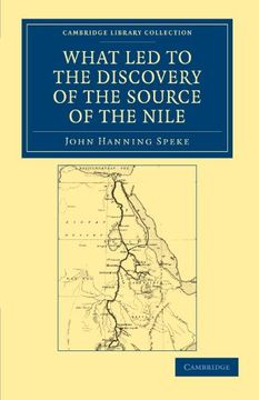 portada What led to the Discovery of the Source of the Nile (Cambridge Library Collection - African Studies) (in English)