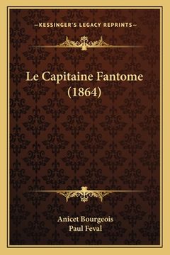 portada Le Capitaine Fantome (1864) (en Francés)