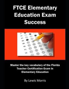 portada FTCE Elementary Education Exam Success: Master the Key Vocabulary of the FTCE Elementary Education Exam (en Inglés)