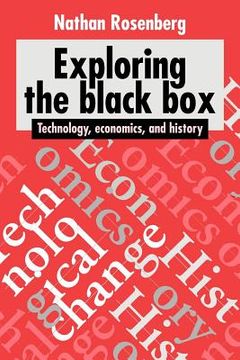 portada Exploring the Black Box: Technology, Economics, and History (en Inglés)