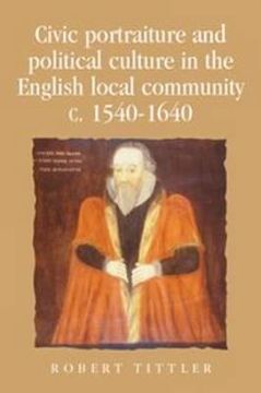 portada the face of the city: civic portraiture and civic identity in early modern england (in English)