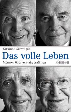 portada Das volle Leben: Männer über achtzig erzählen (in German)