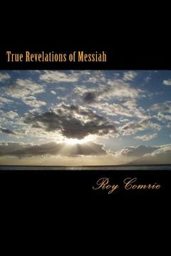 portada True Revelations of Messiah: A practical investigation of the doctrine (en Inglés)