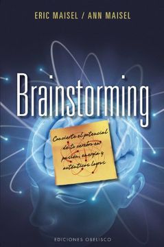 portada Brainstorming: Convierte el Potencial de Tu Cerebro en Pasion, Energia y Autenticos Logros = Brainstorm (in Spanish)