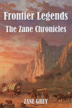 portada Frontier Legends: The Zane Chronicles (en Inglés)