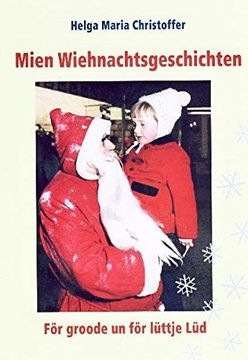 portada Mien Weihnachtsgeschichten: För Groode un för Lüttje lüd (en Alemán)