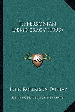 portada jeffersonian democracy (1903) (in English)
